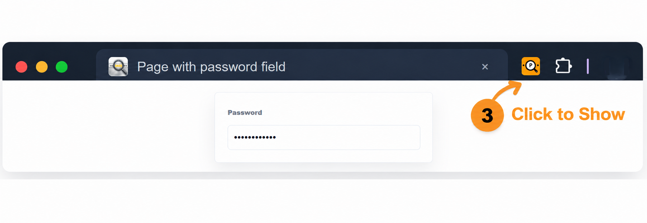 Click Show Password icon to reveal a password field
